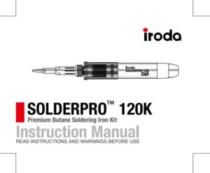 Pro-Iroda's SOLDERPRO 120K Professional Butane Soldering Iron Kit Manual